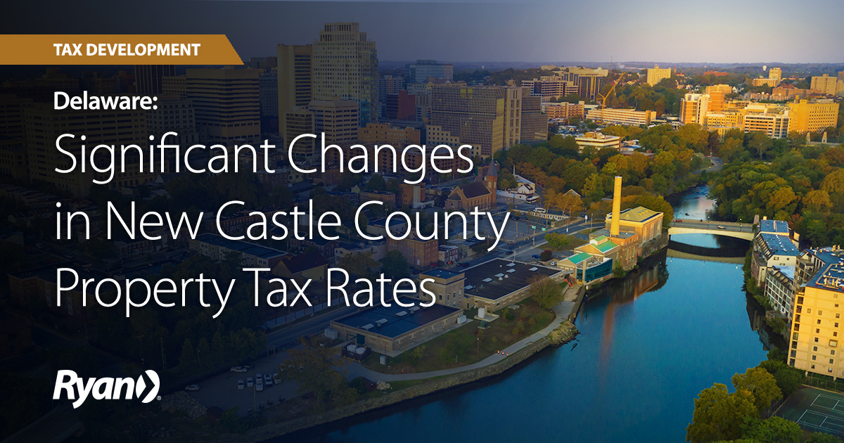 Delaware: Significant Changes in New Castle County Property Tax Rates